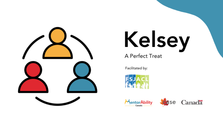 Kelsey: A Perfect Treat. Facilitated by Fort St. John Association for Community Living. Logos: MentorAbility Canada, the Canadian Association for Supported Employment and the Government of Canada.