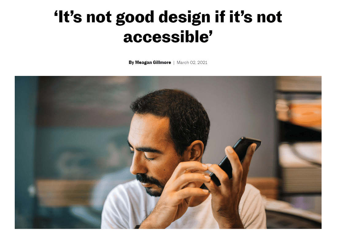 ‘It’s not good design if it’s not accessible’