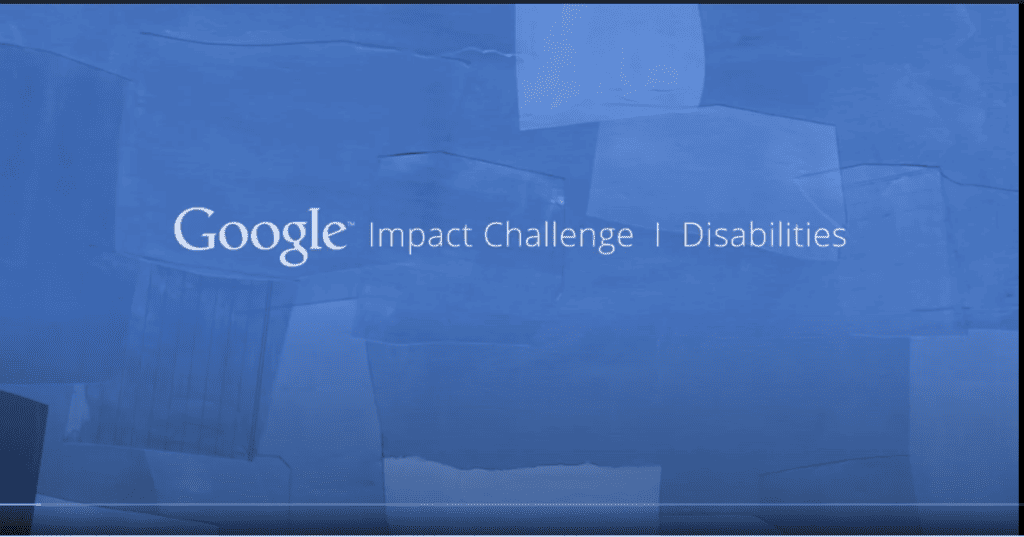 Google Impact Challenge: Disabilities