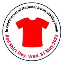Visual: Red t-shirt. Text: Red Shirt Day, Wed, 31 May 2023. In celebration of National AccessAbility Week.