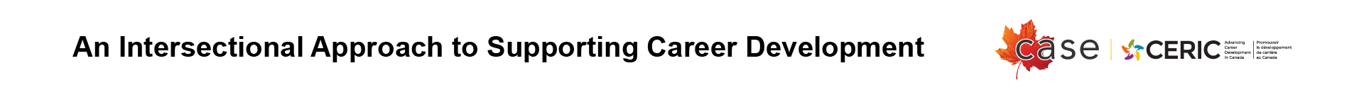 An Intersectional Approach to Supporting Career Development, CASE and CERIC logos