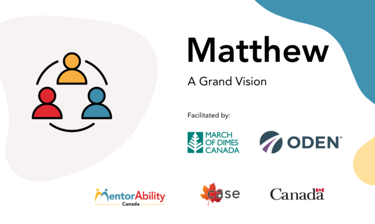 Matthieu : Une grande vision. Facilité par : La Marche des dix sous du Canada et ODEN.