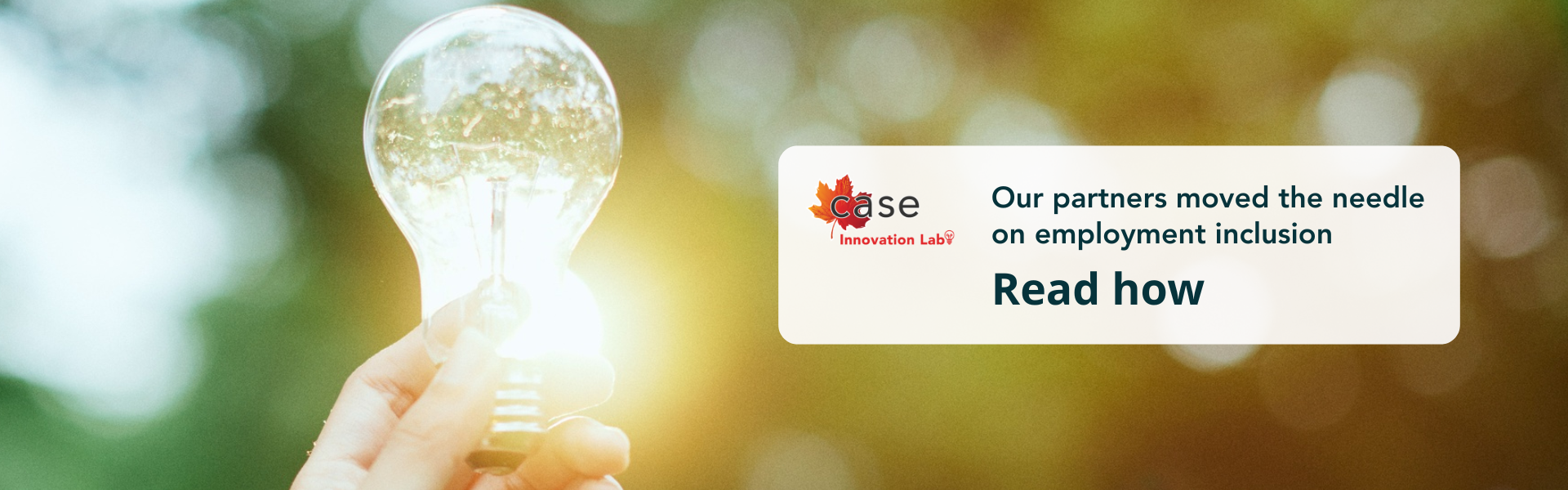 CASE Innovation Lab. Our partners moved the needle on employment inclusion. Read how.