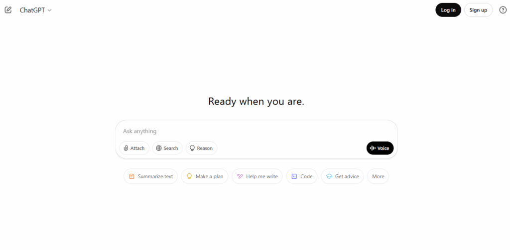 Home screen for ChatGPT that says "Ready when you are. Ask anything." Has options for Attach, Search, Reason, Voice, Summarize Text, Make a Plan, Help Me Write, Code, Get Advice, More.