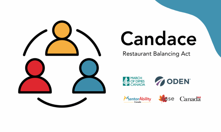 Candace: Restaurant Balancing Act. Facilitated by March of Dimes Canada. Logos: MentorAbility Canada, the Canadian Association for Supported Employment and the Government of Canada.