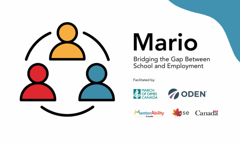 Mario: Bridging the Gap Between School and Employment. Facilitated by March of Dimes Canada. Logos: MentorAbility Canada, the Canadian Association for Supported Employment and the Government of Canada.