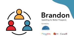 Brandon: Paving the Way for Youth in Tech. Facilitated by Avalon Employment. Logos: MentorAbility Canada, the Canadian Association for Supported Employment and the Government of Canada.