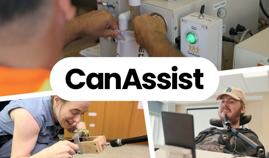 CanAssist logo in middle with photos around it: 1 - person's hands working on tech device. 2 - sitting person bent over using custom device; 3 - person who uses a wheelchair uses a sip and puff device to input into a tablet.