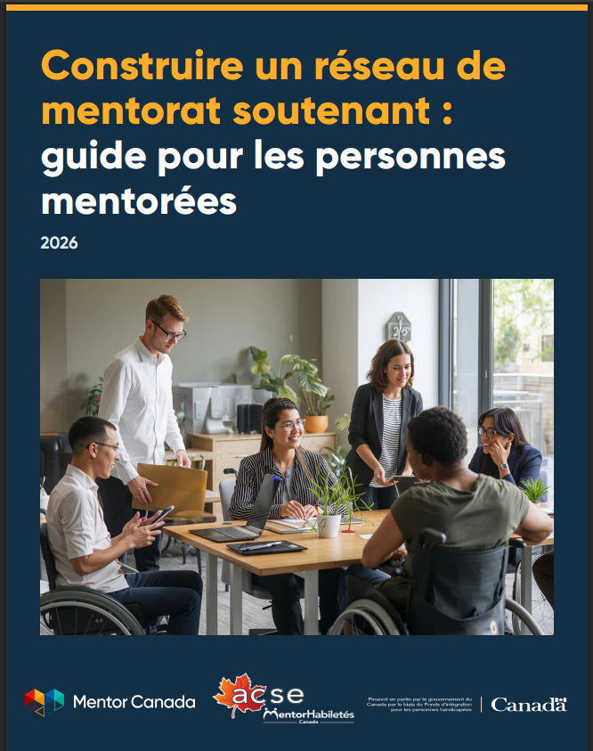Document cover: Building a Supportive Mentoring Network: A Guide for Mentees. Logos: Mentor Canada, CASE MentorAbility, Government of Canada