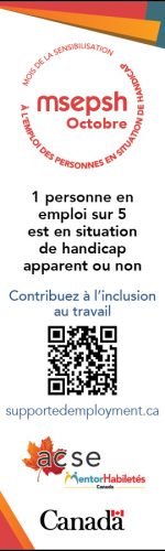 DEAM Bookmarks 2024-FR-01 Signet: MSEPSH Octobre. Mois de la sensibilization à l’emploi des personnes en situation de handicap. 1 personne en emploi sur 5 est en situation de handicap apparent ou non. Contribuez à l’inclusion au travail. supportedemployment.ca. ACSE. MentorHabiletés. Gouvernement du Canada.